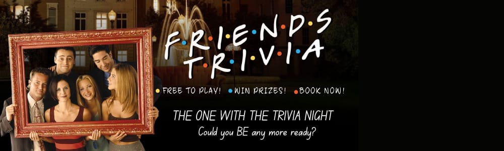 Friends Trivia